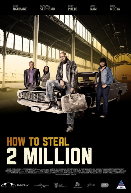 Hey, America! Watch South African Crime Noir HOW TO STEAL 2 MILLION Now!